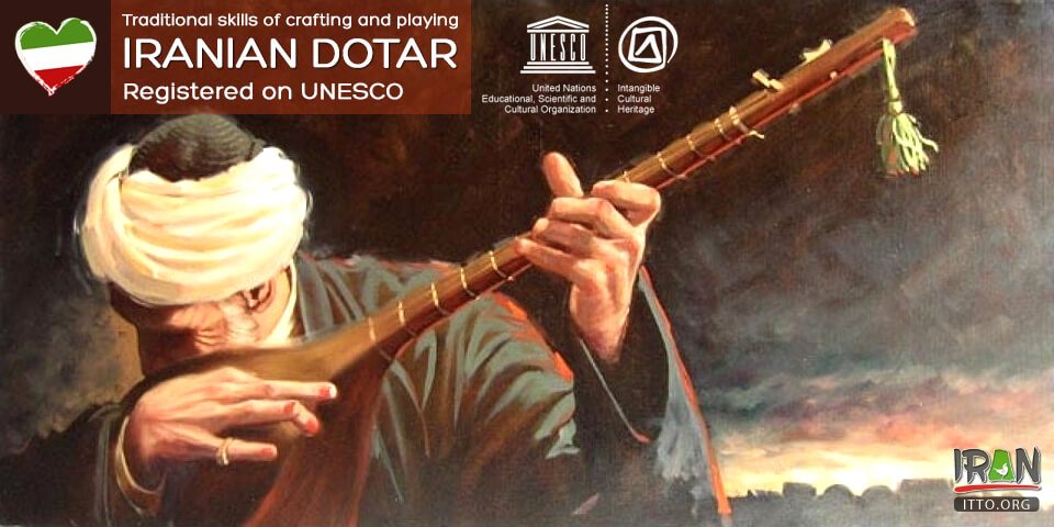 موسیقی ایرانی,موسیقی سنتی ایران,ساز دوتار,یونسکو,ثبت جهانی,میراث فرهنگی,dotar,dotaar,dutar